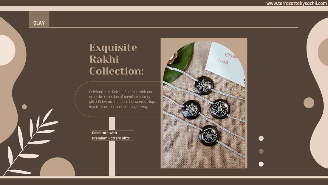 Exquisite Rakhi Collection: Celebrate Raksha Bandhan with Premium Pottery Gifts