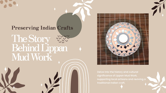 Preserving Indian Crafts: The Story Behind Lippan Mud Work